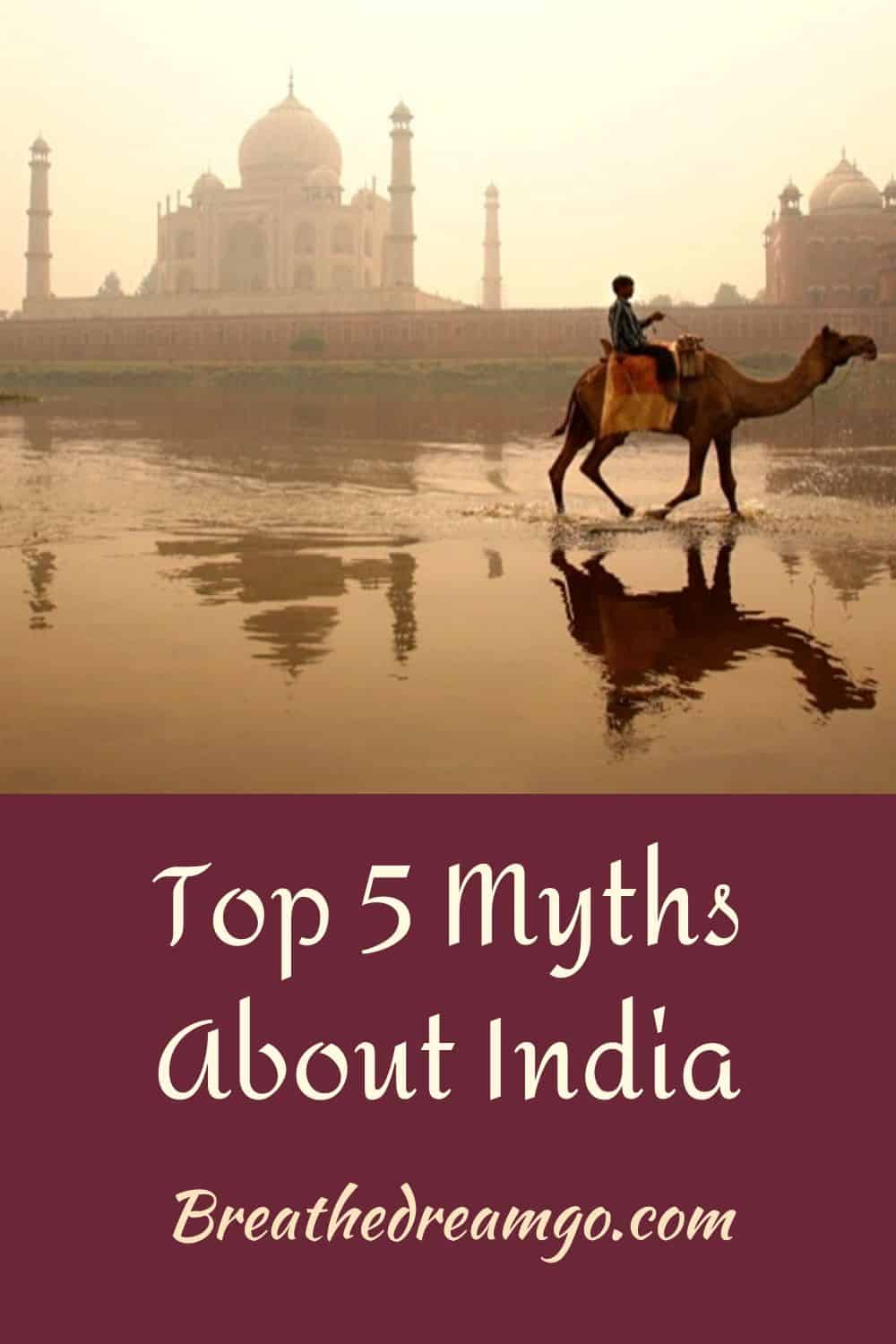 Top 5 Myths about India