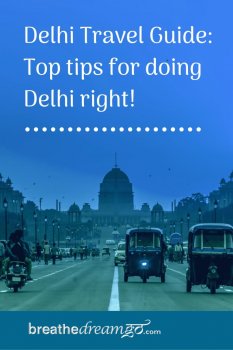 A city guide for the best things to see and do in New Delhi, India