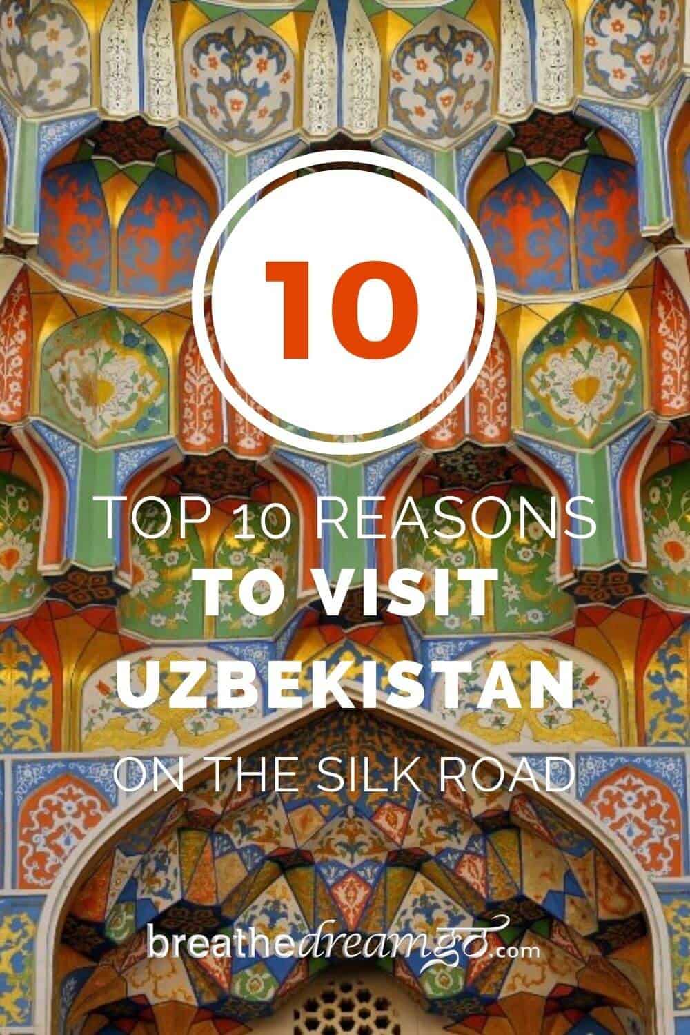 Top 10 reasons to visit Uzbekistan